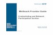 Wellmark Provider Guide€¦ · Wellmark in its sole discretion reserves the right to decline, limit, suspend, or terminate the participation of any Provider in Wellmark Networks