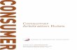 Consumer Arbitration Rules - ADR.ORG Rules.pdf · Documents-Only Procedure ... Consumer Arbitration Rules Introduction ... • Commercial loan and lease ...