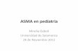 ASMA en pediatría - campus.usal.escampus.usal.es/~ogyp/Clases teoricas 2012 2013... · Definición El asma es una enfermedad crónica caracterizada por: 1. una inflamación de la