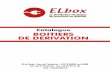 Catalogue BOITIERS DE DERIVATION - elbox.frelbox.fr/catalogues_pdf/Elbox_boitiers-derivation.pdf · ZI la Prade - Rue de l’Industrie - 43110 AUREC sur LOIRE Tél : 04 77 39 65 53