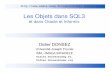Les Objets dans SQL3 - LIG Membreslig-membres.imag.fr/donsez/cours/bdsqll3etobjet.pdf · Didier Donsez, 1998-2005, Les objets dans SQL3 3 Sommaire Abstract Data Types Litéraux et
