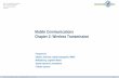 Mobile Communications Chapter 2: Wireless Transmission · Mobile Communications Chapter 2: Wireless Transmission Prof. Dr. -Ing. Jochen H. Schiller MC - 2018. 2.2 Frequencies for