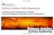 Defence Aviation Safety Regulation · DASR 21 Practitioner Course y One Background Introduction to DASR 21 Subpart B – MTC & MRTC ... DASR 145 AMO Approved Maintenance Organisation