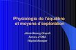 Physiologie de l’équilibre et moyens d’explorationjulioone.free.fr/physioequilibre.pdf · Analyse de l’information. ... Discordance entre la récupération fonctionnelle et