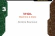 VHDL - univ-brest.frpagesperso.univ-brest.fr/~bounceur/cours_pdf/vhdl/vhdl_partie3_4.pdf · VHDL par Ahcène Bounceur TP 1 ... Synthèse et Placement/Routage . VHDL par Ahcène Bounceur