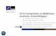 GT3 Composites et Matériaux avancés, Assemblages … · Institut Mines-Télécom Composites et Matériaux avancés, Assemblages GT3 Composites, et généralités sur les composites