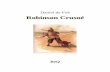 Robinson Crusoé 1 - La Bibliothèque électronique du …beq.ebooksgratuits.com/vents/Defoe-Robinson-1.pdf · le corps, de la boue sur la face et de la paille dans les cheveux ;