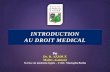 INTRODUCTION AU DROIT MEDICAL - univ.ency …univ.ency-education.com/.../deonto1an16-introduction_droit_medical.pdf · introduction en droit medical i. introduction ii.les sources