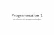 Programmation 2 - people.irisa.frpeople.irisa.fr/Delphine.Demange/ens/prog2/PROG2_CM1.pdf · • Introduction à la programmation objet en Java: Cours et exercices, Jean Brondeau