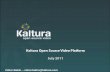 Kaltura Presentation - Key4biz · Drupal, Joomla, Alfresco MediaWiki, TikiWiki MindTouch, Elgg, Mzinga Blackboard, Moodle, Sakai HTML5 Media Library ... o Integrates with SSO & AD