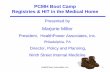 PCMH Boot Camp Registries & HIT in the Medical … · PCMH Boot Camp Registries & HIT in the Medical Home Presented by Marjorie Miller. President, HealthPower Associates, Inc. ...