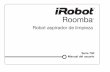 Roomba - Find answers | iRobot Customer Carehomesupport.irobot.com/euf/assets/images/faqs/roomba/700/manual/e… · Estimado propietario de Roomba: Gracias por elegir un Robot aspirador