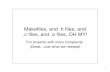 Makefiles, and .h files, and .c files, and .o files, OH MY!cs157/LectureMakefile.pdf · 1 Makefiles, and .h files, and.c files, and .o files, OH MY! For projects with more complexity.