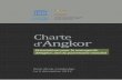 Charte d’Angkor - unesco.org · 5 Charte d’Angkor RÉVISION DU TEXTE PRODUIT DATE 1ère révision Projet 20 nov. 2002 2e révision Projet 20 déc. 2002 3e révision Projet 30