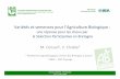 M. Conseil 1, V. Chable 2 Plateforme Agrobiologique d ... · • Station expérimentale professionnelle (PAIS) : lieu de rencontre, d’échanges et d’expérimentation