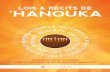 LOIS & RECITS DE ‘HanOuka - torah-box.com · Note de l’éditeur Torah-Box.com est heureux de vous présenter le 5ème recueil de la sé-rie « Lois & Récits » ayant comme objectif