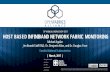 13th HOST BASED INFINIBAND NETWORK FABRIC MONITORING · HOST BASED INFINIBAND NETWORK FABRIC MONITORING Michael Aguilar Jim Brandt Staff R&D, Dr. Benjamin Allan, and Dr. Douglas Pase