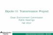 Bipole III Transmission Project - cecmanitoba.ca show.pdf · Pointe du Bois . Slave Falls . Existing System . Clean Environment Commission – Fall 2012 Pine Falls . ... Remote construction