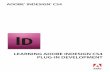 Learning Adobe InDesign CS4 Plug-in Development · Learning Adobe InDesign CS4 Plug-in Development If this guide is distributed with software that includes an end user agreement,