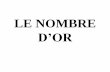 Le nombre d’or - Histoire des arts académie de Rouenhistoire-des-arts.spip.ac-rouen.fr/IMG/pdf/Le_nombre_d_or.pdf · - Dans les œuvres elles-mêmes : Des compositeurs comme Bartók