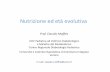 Nutrizione ed età evolutiva 2017-11/Maffeis... · Nutrizione ed età evolutiva Prof. Claudio Maffeis UOC Pediatria ad Indirizzo Diabetologico ... McCormick DP et al. J Pediatr 2010;