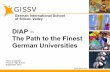 DIAP – The Path to the Finest German Universities€¦ · The Path to the Finest German Universities Jenny Jungeblut Head of High School September 2014 . Philosophy DIAP ... DIAP