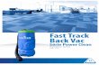 Fast Track Back Vac - dustbane.ca · passer l’aspirateur plus facilement et plus rapidement avec moins de fatigue du dos, ... Garantie de 10 ans sur le corps de l’aspirateur et