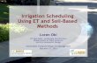 Irrigation Scheduling Using ET and Soil-Based Methodscesacramento.ucdavis.edu/files/137692.pdf · Irrigation Scheduling Using ET and Soil-Based Methods Loren Oki CE Specialist, Landscape