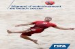 Manuel d’entraînement de beach soccer - Fédération ...resources.fifa.com/mm/document/footballdevelopment/beachsoccer/02/... · 6 Qualités techniques – Entraînement technique