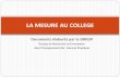 LA MESURE AU COLLEGE - Espace pédagogique - …ww2.ac-poitiers.fr/sc_phys/IMG/pdf/LA_MESURE_AU_COLLEGE.pdf · Documents élaborés par le GRIESP Groupe de Recherche et d’Innovation