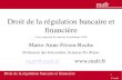 Droit de la régulation bancaire et financière - mafr.frmafr.fr/media/assets/slides/2018-06-droit-des-societes-et-rbf-8-03... · Droit de la régulation bancaire et financière Cours