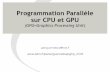 Programmation Parallèle sur CPU et GPU - labri.fr · • en C/C++ via : #pragma omp ... ... (résultat différent en fonction de l'ordre d'exécution) correct behavior (critical