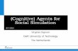 (Cognitive) Agents for Social Simulationjovi/DTU simulation 2014.pdf · (Cognitive) Agents for Social Simulation . Main issues ... • Approaches to simulation • Rich Cognitive