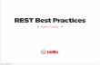 REST Best Practices - Drupal · REST Best Practices D. Keith Casey, Jr Friday, February 15, 13. ... •General Annoyance, Blue Parabola ... reproducibility resilience responsiveness