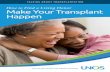 TALKING ABOUT TRANSPLANTATION - unos.org · Living donor transplantation is when a living person donates an organ or a part of an organ that is transplanted into another person. The