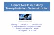 Unmet Needs in Kidney Transplantation: Desensitization .Measuring Efficacy of Desensitization •