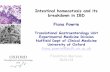Intestinal homeostasis and its breakdown in IBD … · Intestinal homeostasis and its breakdown in IBD Fiona Powrie Translational Gastroenterology Unit Experimental Medicine Division