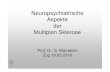 Neuropsychiatrische Aspekte der Multiplen Sklerose · 2016-04-01 · Multiplen Sklerose Prof. Dr. S. Marrakchi Zug 19.03.2016. Worüber wir sprechen werden ... Microsoft PowerPoint