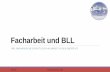 Facharbeit und BLL - eifel-gymnasium.de · Mai 2018 Facharbeit und BLL (KrM) Beginn spätestens zum Ende von 12/1 Beginn am Anfang von 12/1. Möglichkeiten der Einbringung Facharbeit