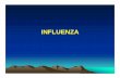 INFLUENZA - UCLA Fielding School of Public Health · Antigenic Drift and Shift • Antigenic drift – Small changes in influenza virus due to point mutations accumulated during virus