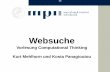 Websuche - resources.mpi-inf.mpg.de · Beispiel: Google-Suche nach Kurt Mehlhorn Ca. 600 000 einschlägige Webseiten; die Ausgabe beginnt mit . Kurt Mehlhorn - Max-Planck-Institut