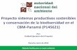 Proyecto sistemas productivos sostenibles y …produccionsostenibleybiodiversidad.org/wp-content/documentos/... · y amigables con la biodiversidad en paisajes productivos, en las