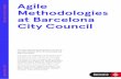 Agile Methodologies at Barcelona City Council · Inception Construction Transition ... Agile Methodologies at Barcelona City Council Barcelona Ciutat Digital The usual activities