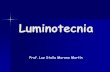 Luminotecnia - webdelprofesor.ula.vewebdelprofesor.ula.ve/ingenieria/luz/materias/luminotecnia/... · Luminotecnia Prof. Luz Stella Moreno Martín . ... En este informe se ha comprobado