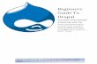 Beginners Guide To Drupal - Ufba · Beginner s Guide To Drupal Your first step towards publishing with the most powerful open source web content management system. Robert J. Safuto