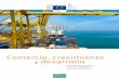 Comercio, crecimiento desarrollo - European …trade.ec.europa.eu/doclib/docs/2012/january/tradoc_148995.ES.pdf · que tuvo importantes consecuencias en las ... impulsar el crecimiento