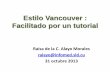 Estilo Vancouver : Facilitado por un tutorial - files.sld.cufiles.sld.cu/bmn/files/2013/11/estilo-vancouver-facilitado-por-un... · •Surge en 1978 en Vancouver, Canadá, cuando