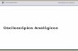 Osciloscópios Analógicos - Autenticação · 1 INSTITUTO SUPERIOR TÉCNICO Universidade Técnica de Lisboa INSTRUMENTAÇÃO E MEDIDAS Osciloscópios Analógicos