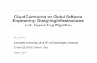 Cloud Computing for Global Software Engineering: … · Cloud Computing for Global Software Engineering: Designing Infrastructures and Supporting Migration M. Ali Babar Lancaster