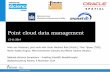 Point cloud data management - Netherlands eScience … · MPC @ NL eScience Symp, 6 Nov’14 4 2 years NL eScience Point cloud project • TU Delft: 1. GIS technology 2. TU Delft,